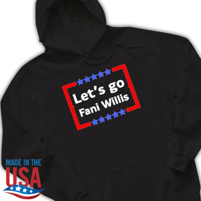 Official Emywinst Let’S Go Fani Willis New Shirt