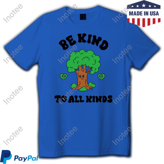Be Kind To All Kinds Tee Sidthevisualkid