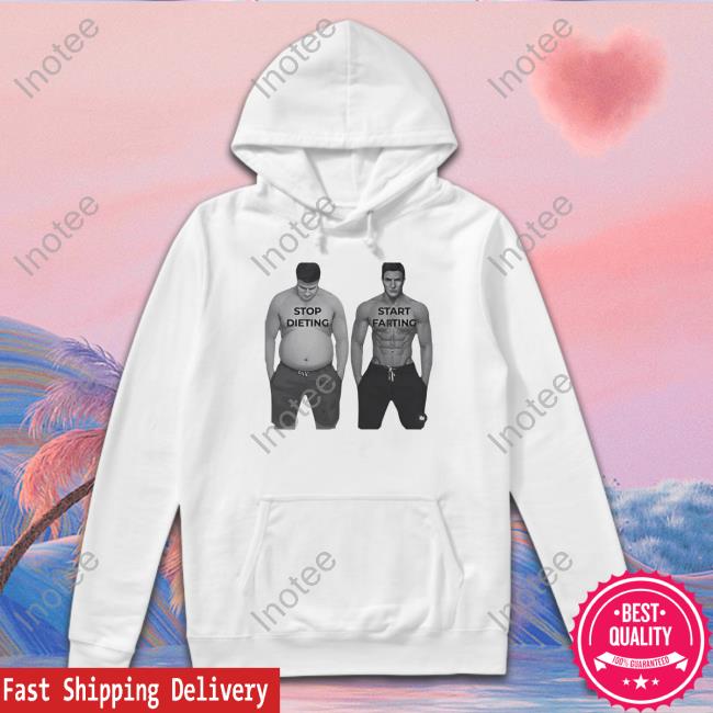 Stop Dieting, Start Farting Funny Shirt
