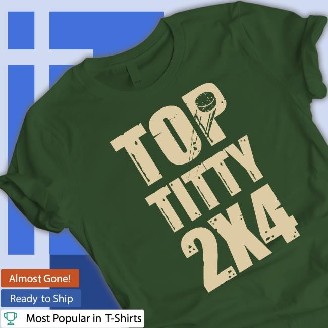Sotastickco Top Titty 2X4 Tee Shirt