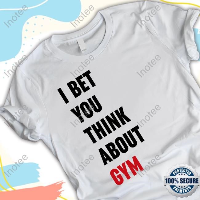 Gymshark I Bet You Think About Gym Tee Shirt