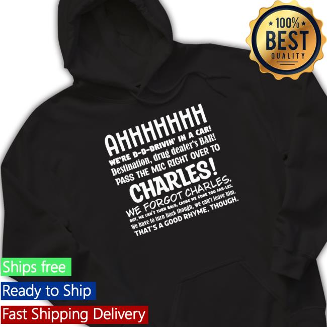Inkyapparelcreations Shop Ahh We’Re Driving In A Car Destination Drug Dealers Bar Hoodie