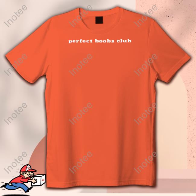Perfect Boobs Club Limited Shirt