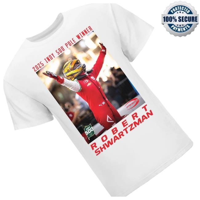 Official 2025 Indy 500 Pole Winner Robert Shwartzman Classic Shirt