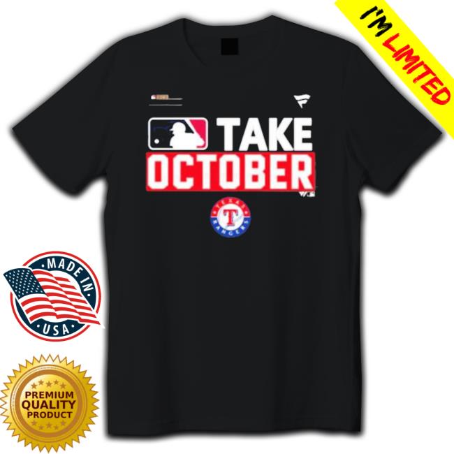 Texas Rangers Take October 2023 Postseason Long Sleeve Tee Shirt