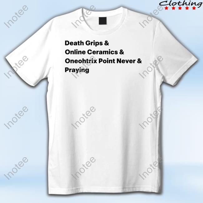 Mira Joyce Death Grips & Online Ceramics & Oneohtrix Point Never & Praying Tee