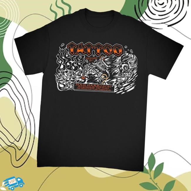 Maximilian Harrison Merch Store Shop Tat Slinger Shirts