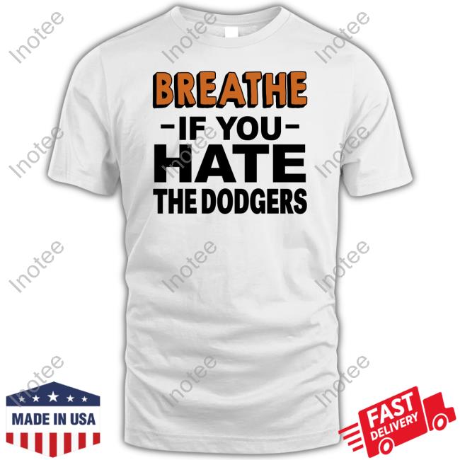 Tennessee Titans Breathe If You Hate The Dodgers Tee