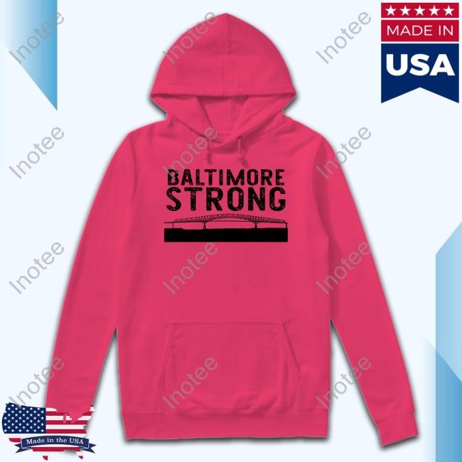 Key Bridge Stay Strong Baltimore Shirts