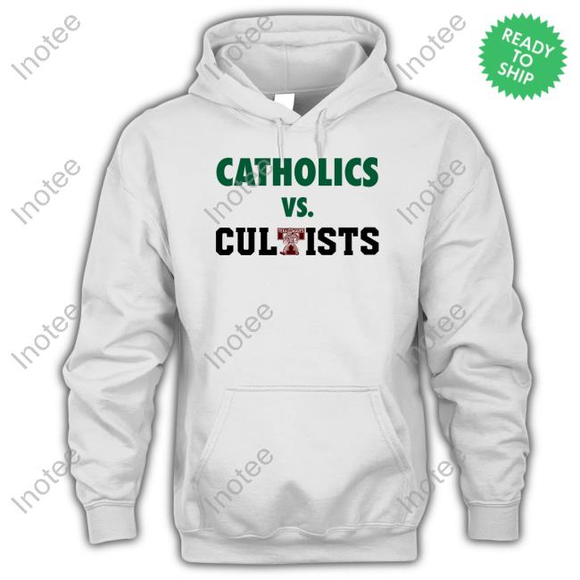 Cfbhome Catholics Vs Cultists Shirts