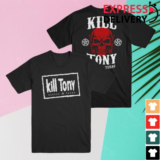 Kill Merch Store Kill Tony Nwo Shirt