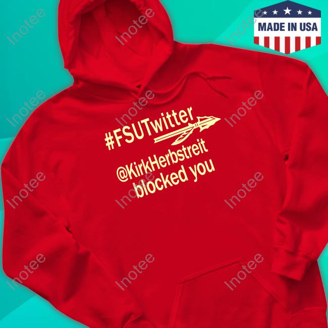Blocked_By_Kirk #Fsutwitter @Kirkherbstreit Blocked You Hoodie