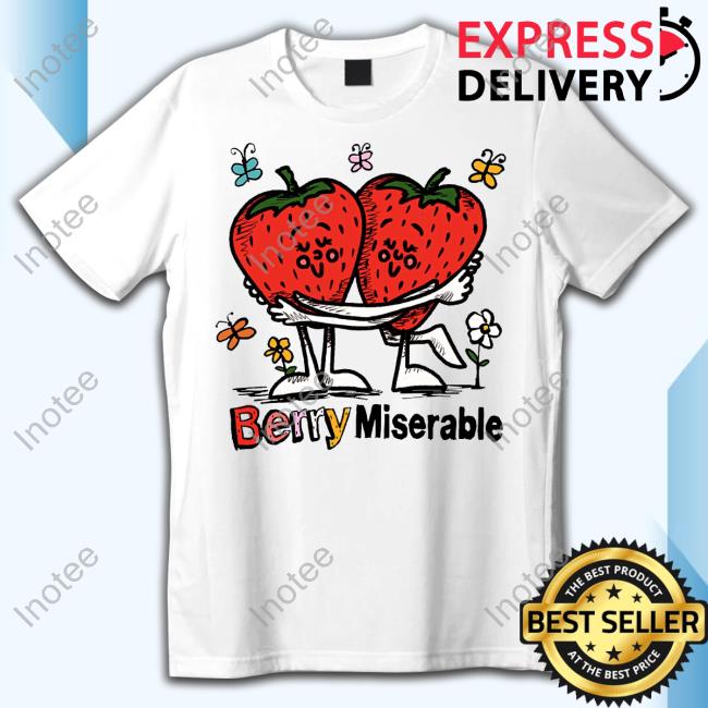 Berry Miserable T Shirt