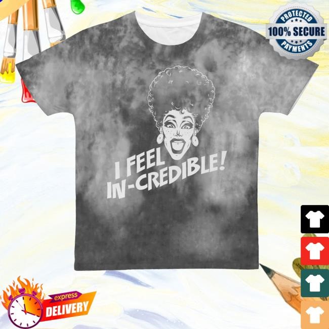 Dragqueen Merch Thorgy Thor I Feel Incredible Cloud Dye All Over Print T-Shirt