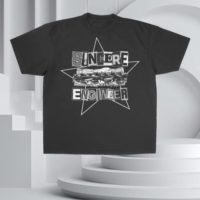 Sincere Engineer Merch Store Shop Punk Sandwich Shirts