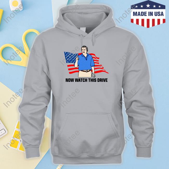 Now Watch This Drive Tee Shirt
