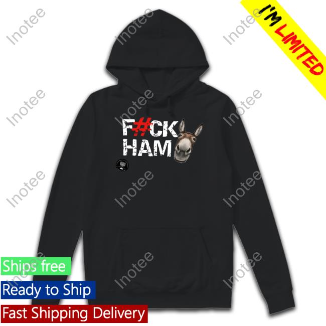 Fuck Ham-Ass Shirt