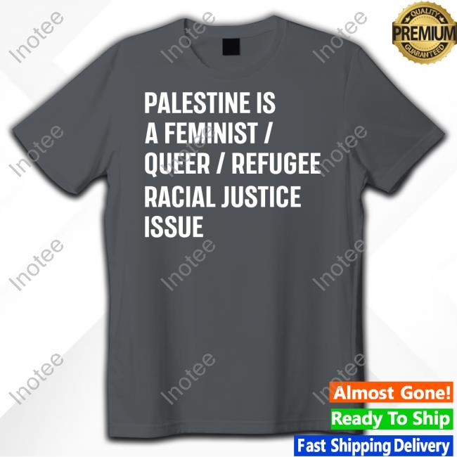Cory Booker Palestine Is A Feminist Queer Refugee Racial Justice Issue Tee