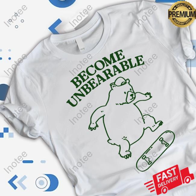Become Unbearable Bear Long Sleeved T-Shirt