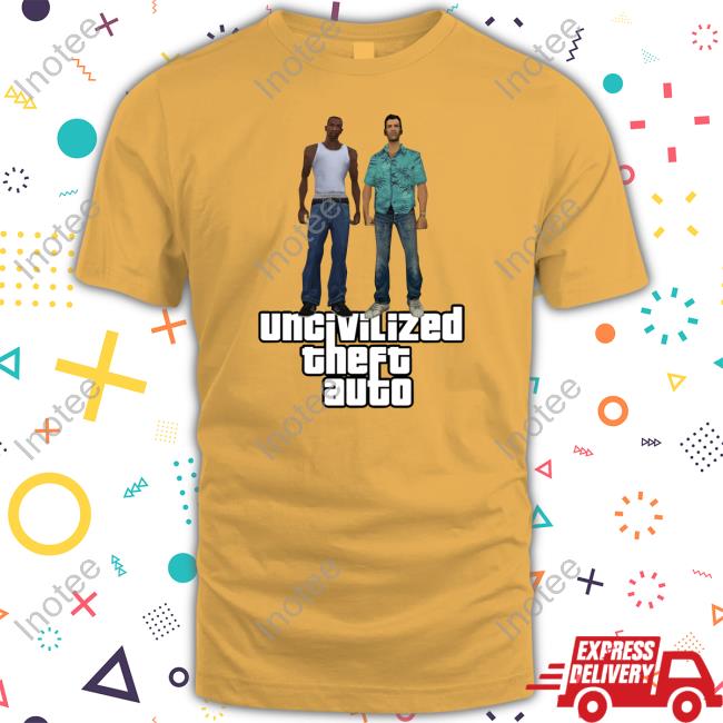 Uncivilized Theft Auto Tee Shirts