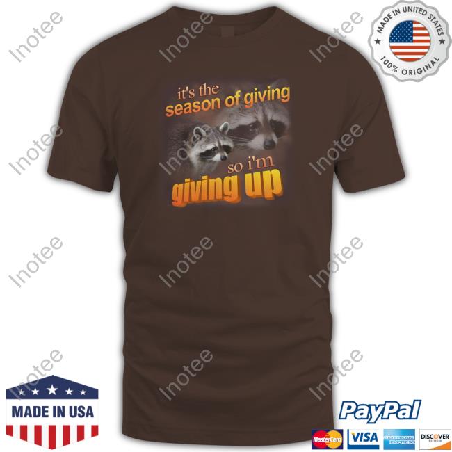 It's The Season Of Giving So I'm Giving Up Long Sleeve T Shirt