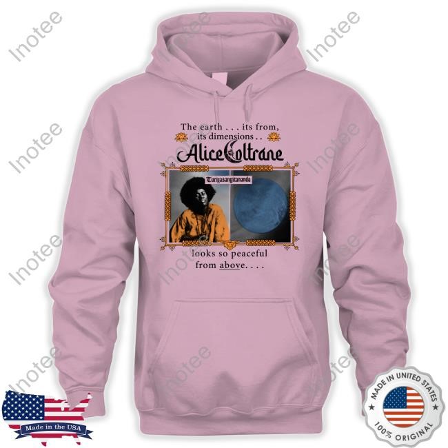 Alice Coltrane The Earth Looks So Peaceful From Above T Shirts Online Ceramics Store