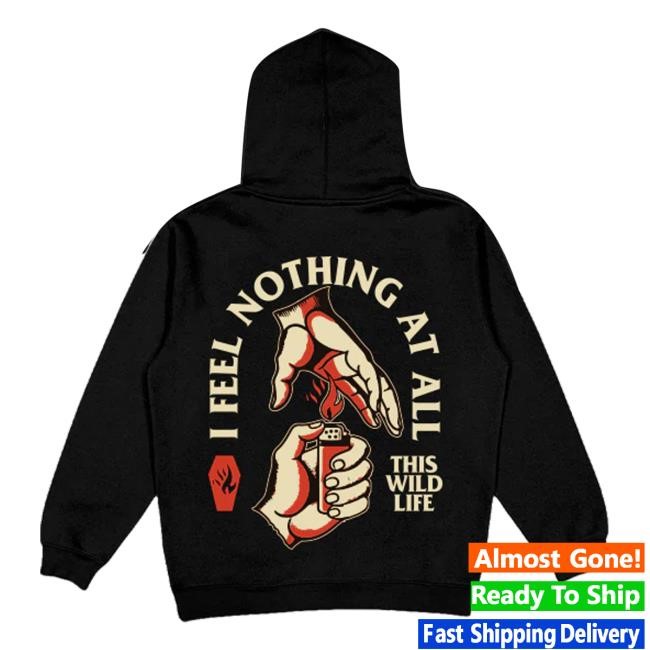 This Wild Life Merch Store I Feel Nothing Tee