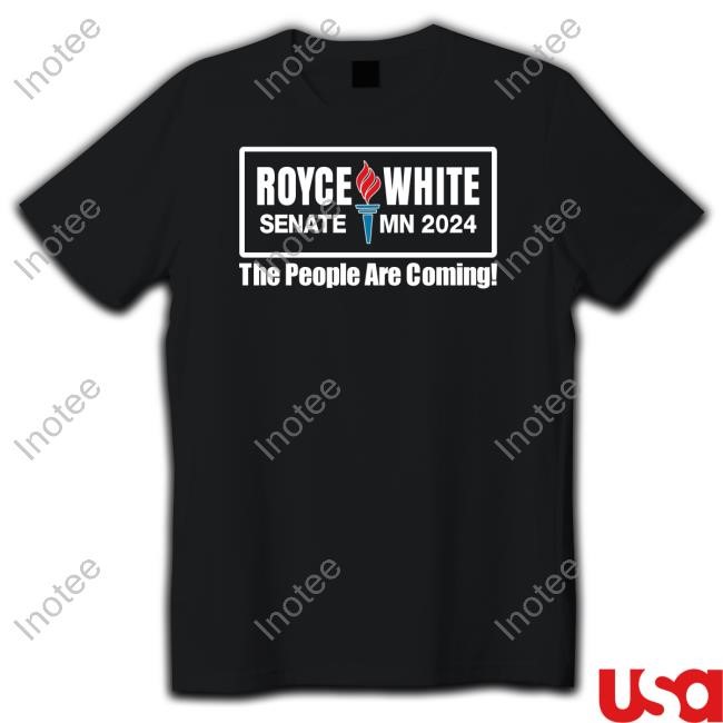 Royce White Senate Mn 2024 The People Are Coming Limited Shirt