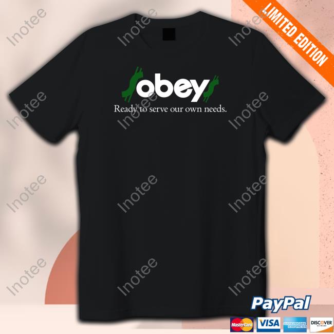 Instantdistractions Merch $Obey$ - Ready To Serve Our Own Needs Sweatshirt