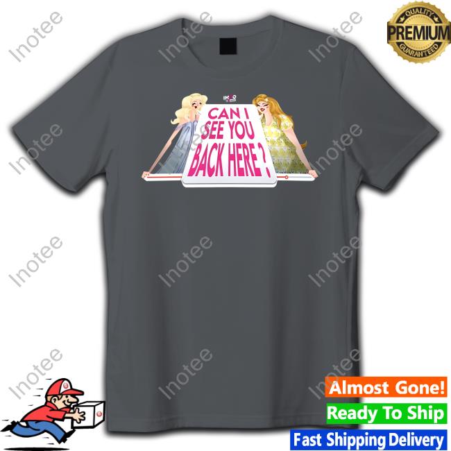 Imho Can I See You Back Here New Shirt