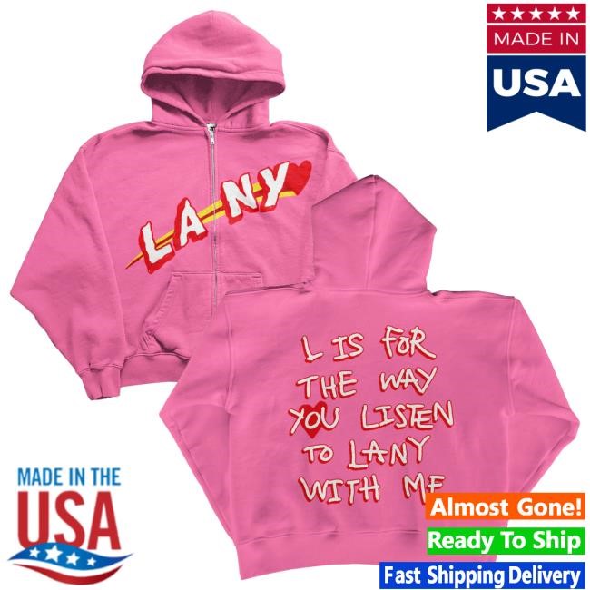 Lany Merch Store L Is For The Way You Listen To Lany With Me Sweatshirt