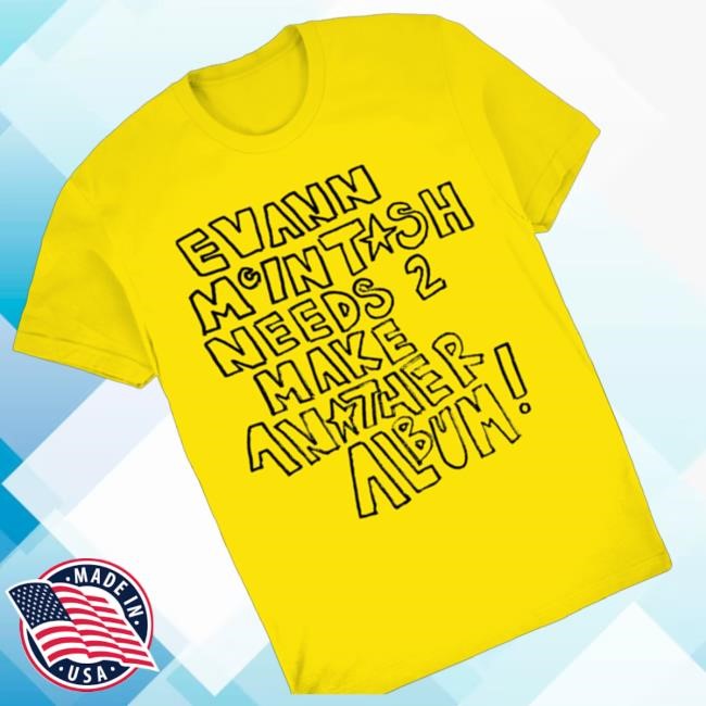 Official Evann Mcintosh Evann Mintash Needs 2 Make Anather Album Sweatshirt