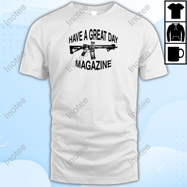 Haveagreatdaymagazine Merch Have A Great Day Magazine Gun Sweatshirt