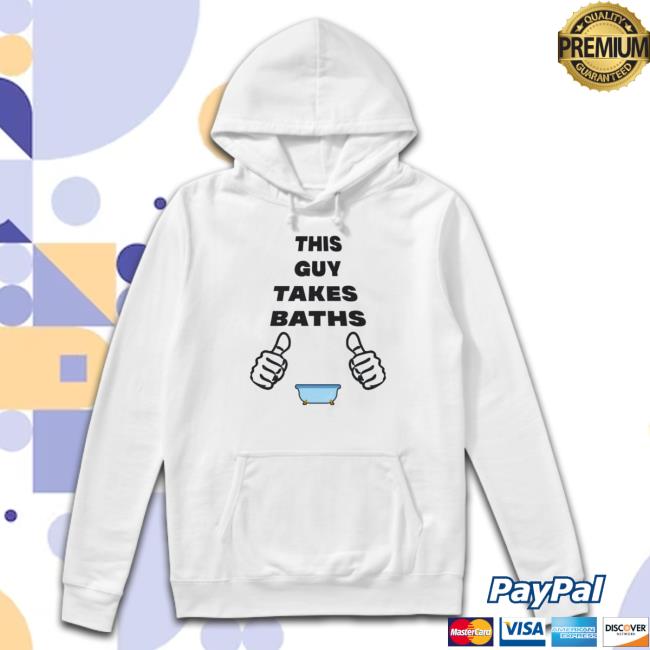 This Guy Takes Baths Tee Shirt