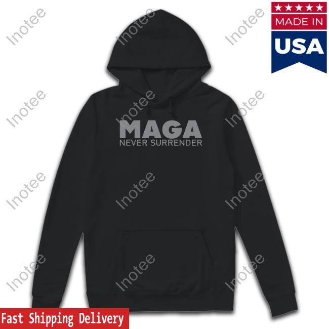 Ryann Mcenany Wearing Maga Never Surrender T-Shirt,Hoodie,Sweatshirt