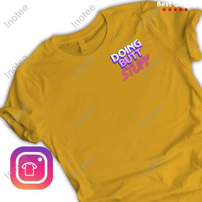 Local Boy Doing Butt Stuff Tee