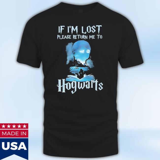 Official If I’M Lost Please Return Me To Hogwarts 2023 Tee Shirt
