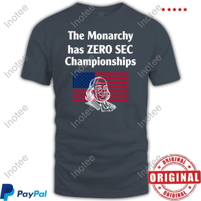 The Monarchy Has Zero Sec Championships Long Sleeve T Shirt Three Year Letterman