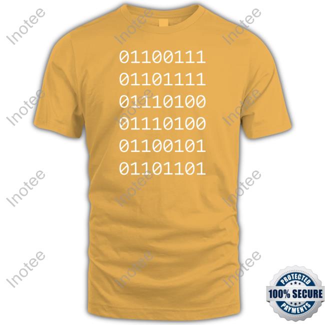 01100111 01101111 01110100 01100101 01101101 Binary Gottem New Shirt