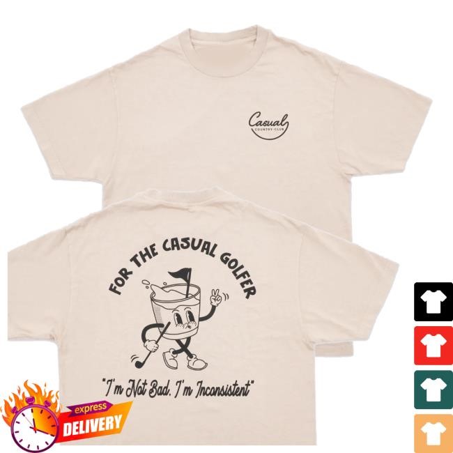 Casual Country Club Merch Shop The Casual For The Casual Golfer Shirt