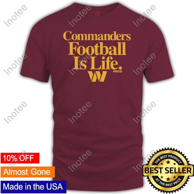 Commanders Football Is Life Tee