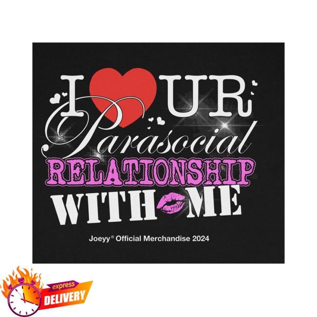Joey Official Merchandise Parasocial Relationship Shirts