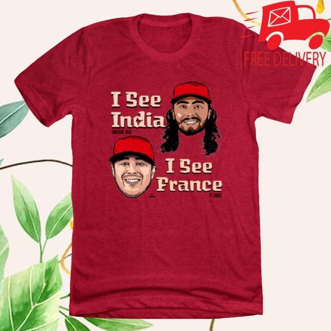 Cincyshirts Merch I See India I See France Shirt Hoodie Sweatshirt