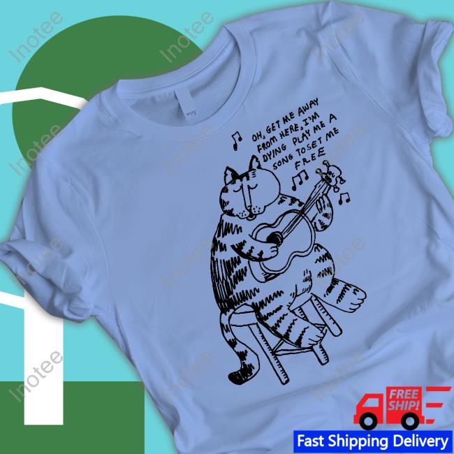 Sandw1tchshop Oh Get Me Away From Here I'm Dying Play Me A Song Toset Me Free Hoodie