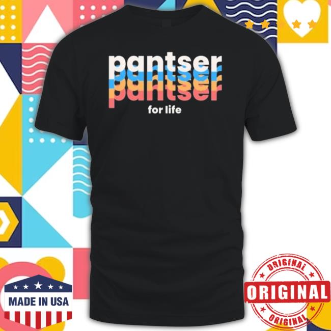 Pantser For Life 2023 T Shirt