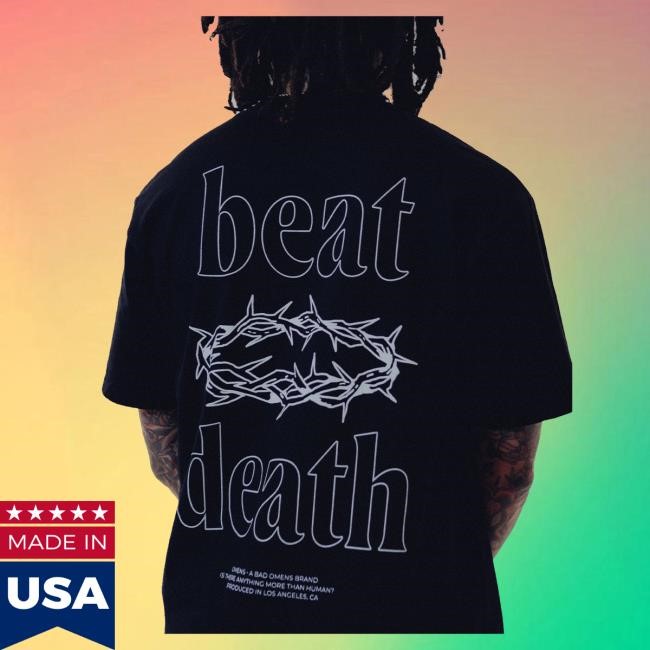 Bad Omens Item Beat Death Shirt