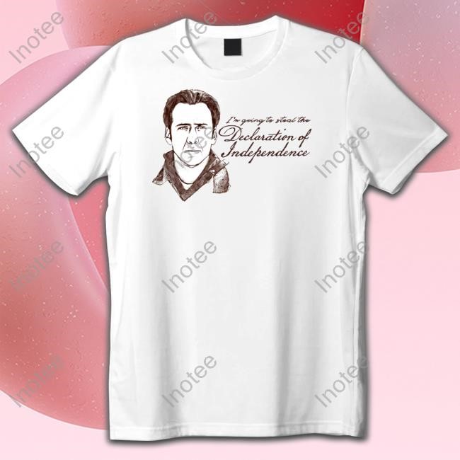 Shitheadsteve Merch I'm Going To Steal The Declaration Of Independence Classic Shirt