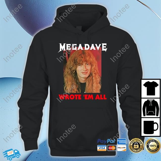 Mega Dave Wrote 'Em All Shirts
