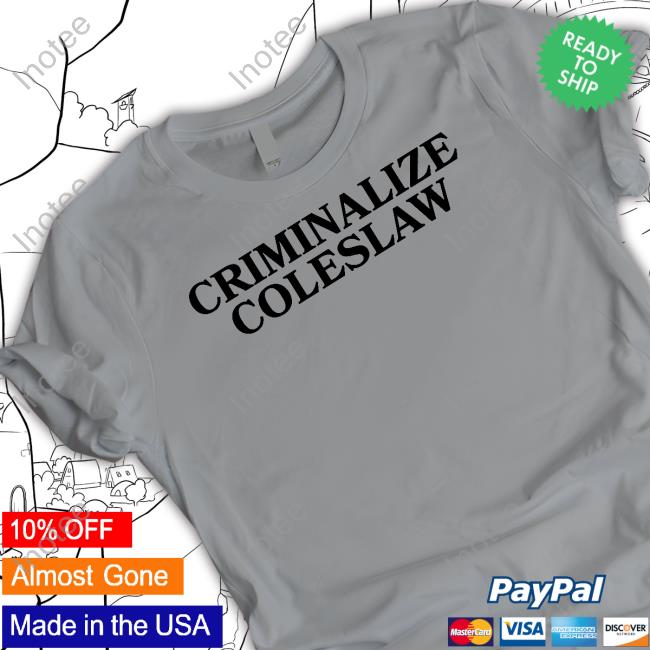 Criminalize Coleslaw Long Sleeve T Shirt