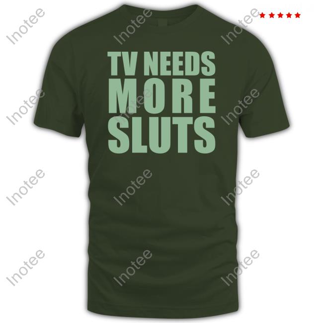 Ashley Ray Tv Need More Sluts Shirt